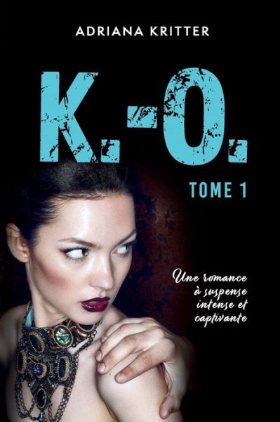 Cover for Adriana Kritter · K.-O. Tome 1 (Taschenbuch) (2020)