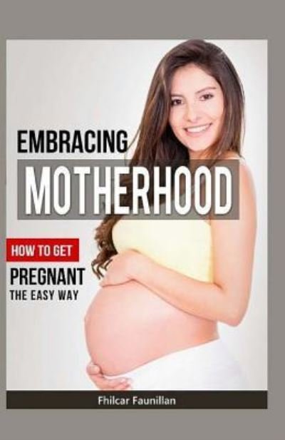 Cover for Fhilcar Faunillan · Embracing Motherhood (Pocketbok) (2015)