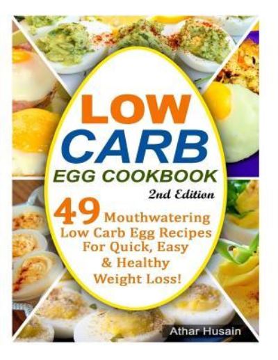 Cover for Athar Husain · Low Carb Egg Cookbook! (Paperback Book) (2016)