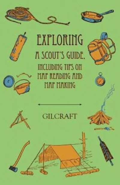 Cover for Gilcraft · Exploring - A Scout's Guide - Including Tips on Map Reading and Map Making (Paperback Bog) (2017)