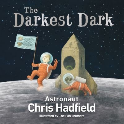 Cover for Chris Hadfield · The Darkest Dark (Paperback Bog) (2019)