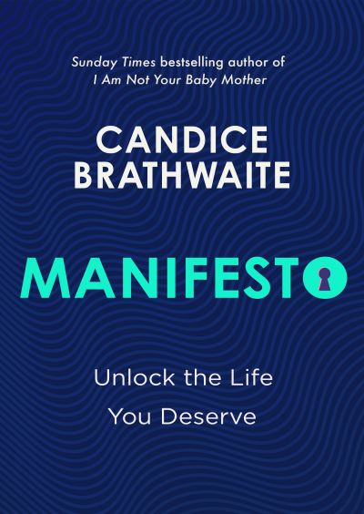 Cover for Candice Brathwaite · Manifesto: Unlock the life you deserve and find contentment in your everyday (Hardcover Book) (2024)