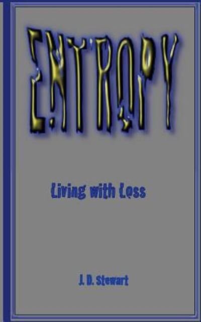 Cover for J D Stewart · Entropy (Paperback Book) (2016)