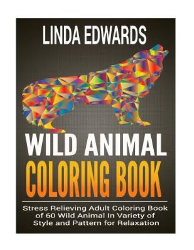 Cover for Linda Edwards · Wild Animal Coloring Book (Paperback Book) (2016)