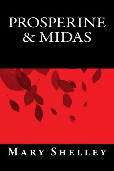 Cover for Mary Shelley · Prosperine &amp; Midas (Paperback Bog) (2016)
