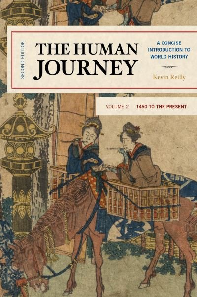 Cover for Kevin Reilly · The Human Journey: A Concise Introduction to World History, 1450 to the Present (Paperback Book) [Second edition] (2018)