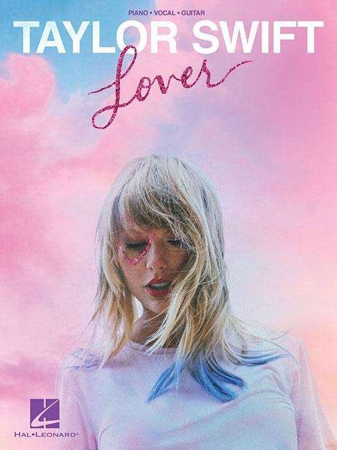 Taylor Swift Lover - Taylor Swift - Muu - OMNIBUS PRESS SHEET MUSIC - 9781540069610 - tiistai 10. joulukuuta 2019