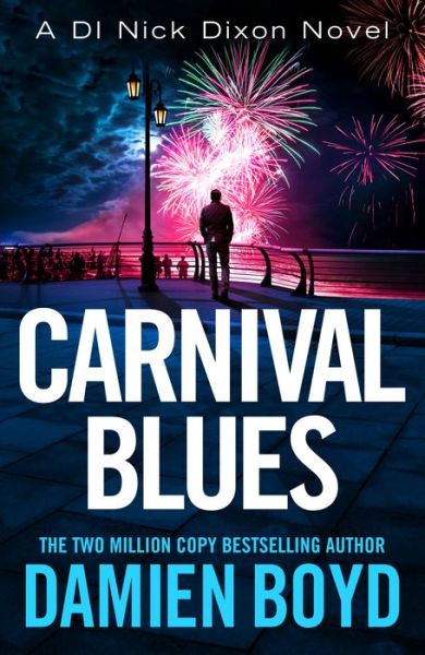 Cover for Damien Boyd · Carnival Blues - DI Nick Dixon Crime (Paperback Book) (2022)