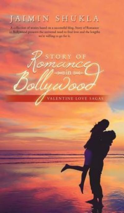 Cover for Jaimin Shukla · Story of Romance in Bollywood (Hardcover Book) (2018)