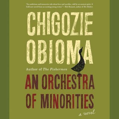 Cover for Chigozie Obioma · An Orchestra of Minorities (CD) (2019)