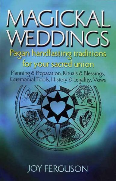 Cover for Joy Ferguson · Magickal Weddings: Pagan Handfasting Traditions for Your Sacred Union (Paperback Book) (2001)