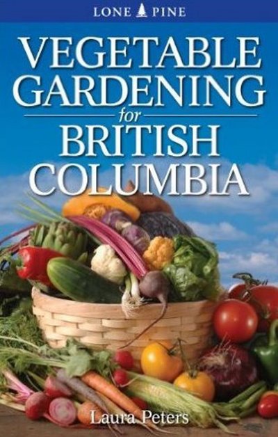 Cover for Laura Peters · Vegetable Gardening for British Columbia (Paperback Book) (2011)