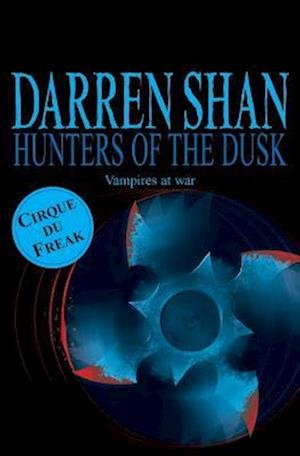 Cover for Darren Shan · Hunters of the Dusk (Book) (2017)