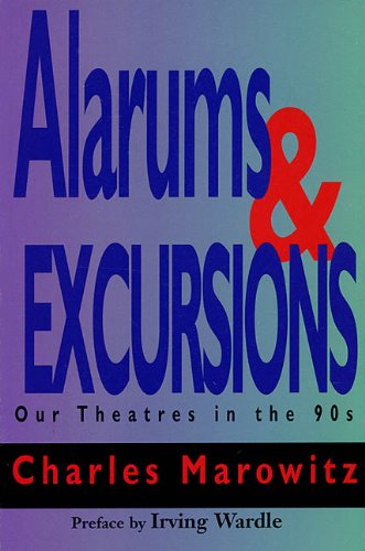 Cover for Charles Marowitz · Alarums &amp; Excursions: Our Theatres in the Nineties - Applause Critics Circle (Taschenbuch) (1996)