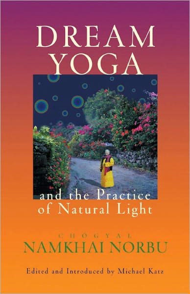 Cover for Chogyal Namkhai Norbu · Dream Yoga and the Practice of Natural Light (Paperback Bog) [2 Revised edition] (2002)