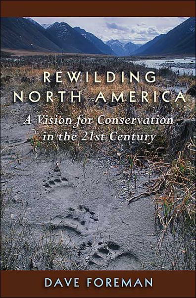 Cover for Dave Foreman · Rewilding North America: A Vision For Conservation In The 21St Century (Pocketbok) (2004)