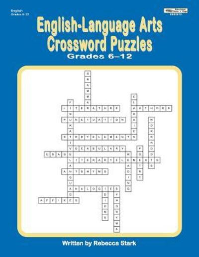 Cover for Rebecca Stark · English-Language Arts Crossword Puzzles Grades 6-12 (Paperback Book) (2017)