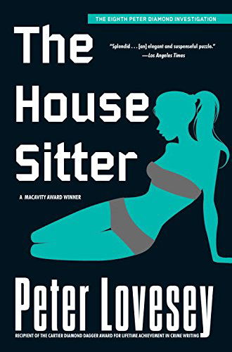 The House Sitter - A Detective Peter Diamond Mystery - Peter Lovesey - Książki - Soho Crime - 9781569473610 - 1 czerwca 2004