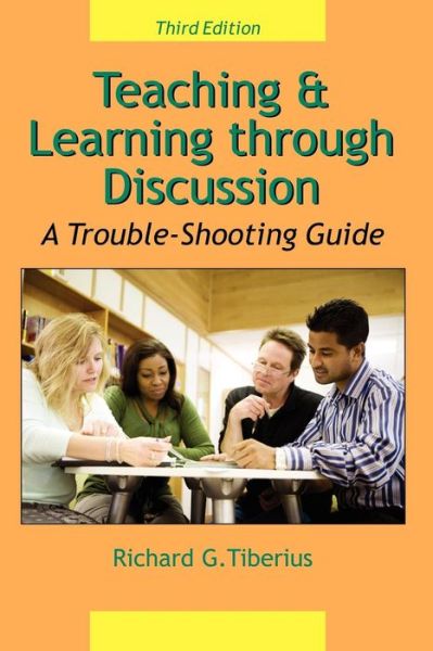 Cover for Richard G. Tiberius · Teaching &amp; Learning Through Discussion: a Trouble-shooting Guide (Paperback Book) (2010)