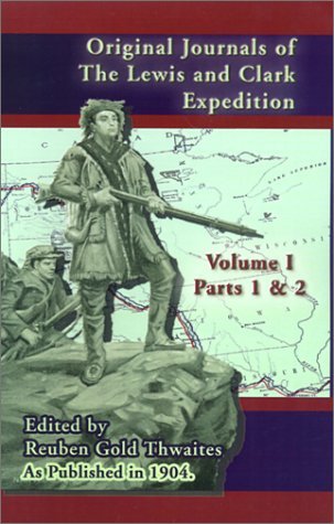 Cover for Reuben Gold Thwaites · Original Journals of the Lewis and Clark Expedition, Volume 1 (Hardcover Book) (2001)