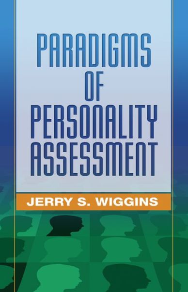 Cover for Wiggins, Jerry S. ((deceased), Canada) · Paradigms of Personality Assessment (Paperback Book) (2005)