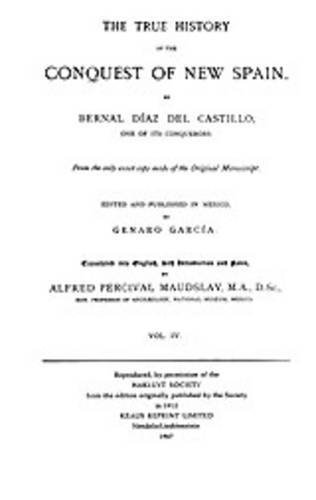 Cover for Bernal Diaz del Castillo · The True History of the Conquest of New Spain, Volume 4 (Inbunden Bok) (2009)