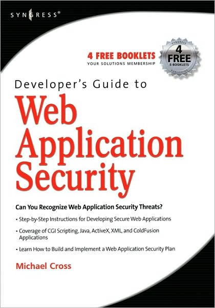 Cover for Cross, Michael, MD (Hospital for Special Surgery) · Developer's Guide to Web Application Security (Paperback Book) (2007)