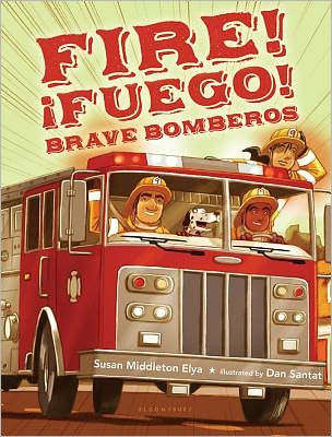 Cover for Susan Middleton Elya · Fire! Fuego! Brave Bomberos (Hardcover Book) (2012)