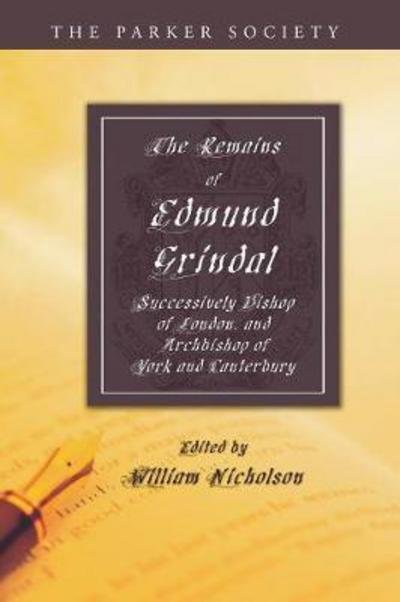 Cover for William Nicholson · Remains of Edmund Grindal, D. D. (Book) (2008)