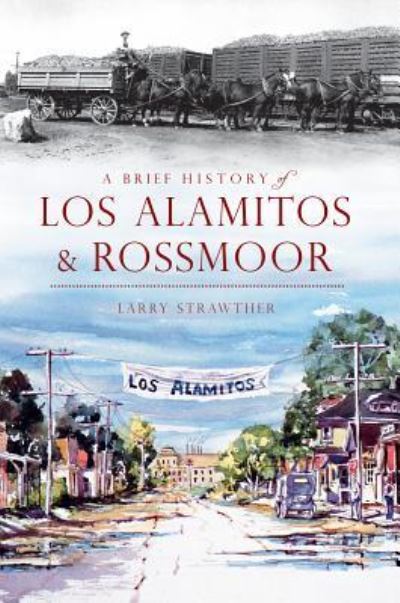 Cover for Larry Strawther · A Brief History of Los Alamitos &amp; Rossmoor (Paperback Book) (2012)