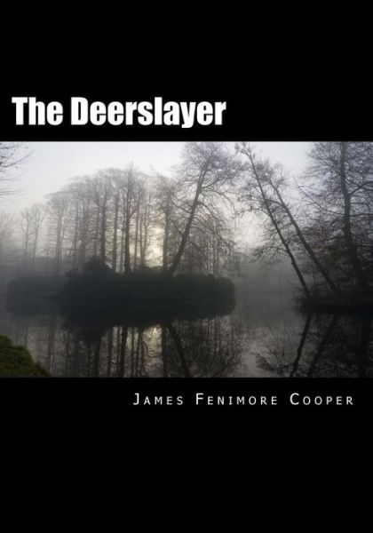 The Deerslayer - James Fenimore Cooper - Książki - Simon & Brown - 9781613824610 - 23 lutego 2013