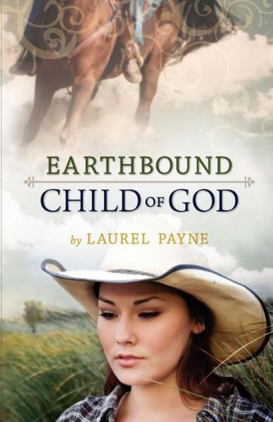 Cover for Laurel Payne · Earthbound Child Of God (Paperback Book) [First edition] (2011)