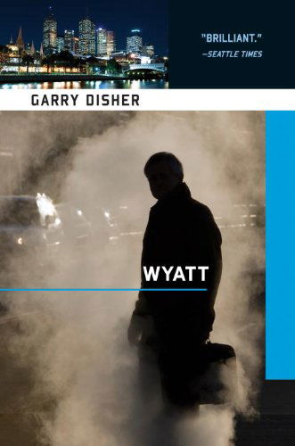 Cover for Garry Disher · Wyatt (Wyatt Novel) (Paperback Book) (2012)