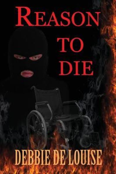 Reason to Die - Debbie De Louise - Books - Solstice Publishing - 9781625267610 - March 22, 2018