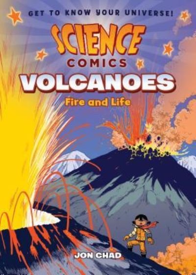Cover for Jon Chad · Science Comics: Volcanoes: Fire and Life - Science Comics (Hardcover Book) [First edition. edition] (2016)