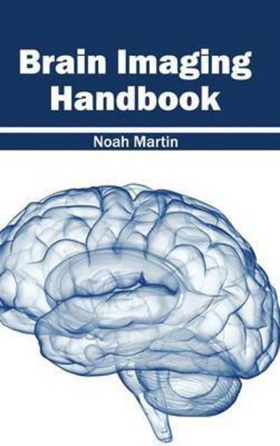 Cover for Noah Martin · Brain Imaging Handbook (Hardcover Book) (2015)