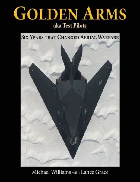 Cover for Michael Williams · Golden Arms, aka Test Pilots (Paperback Book) (2017)