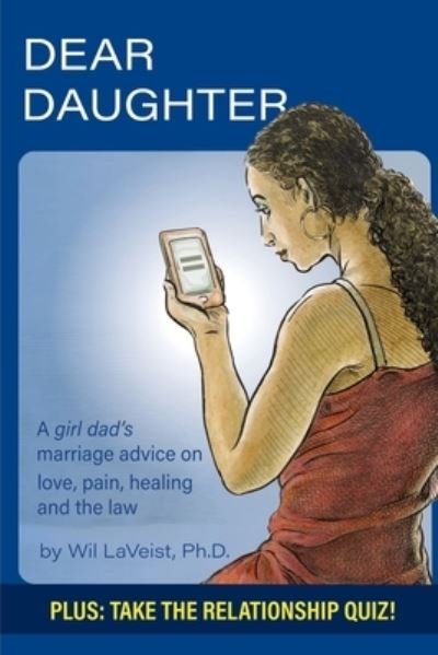 Cover for Wil Laveist · Dear Daughter A girl dad's marriage advice on love, pain, healing and the law (Paperback Book) (2017)