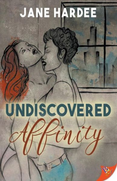 Undiscovered Affinity - Jane Hardee - Books - Bold Strokes Books - 9781635550610 - February 13, 2018