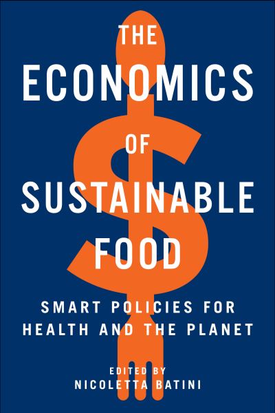 Cover for The Economics of Sustainable Food: Smart Policies for Health and the Planet (Paperback Book) (2021)