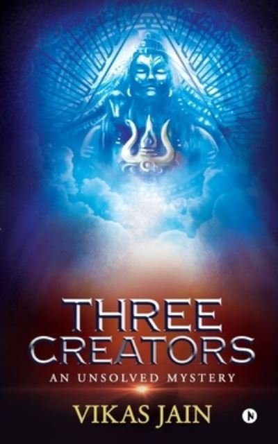 Three Creators - Vikas Jain - Livros - Notion Press - 9781646507610 - 8 de fevereiro de 2020