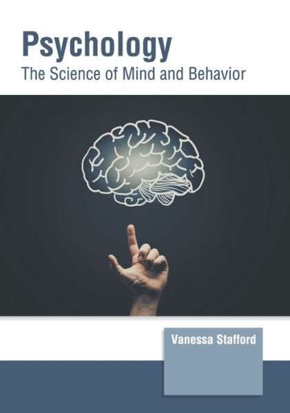 Cover for Vanessa Stafford · Psychology: The Science of Mind and Behavior (Hardcover Book) (2022)