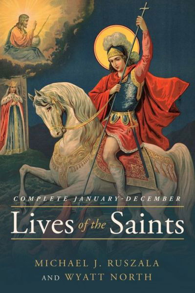 Cover for Michael J Ruszala · Lives of the Saints Complete: January - December (Paperback Book) (2020)