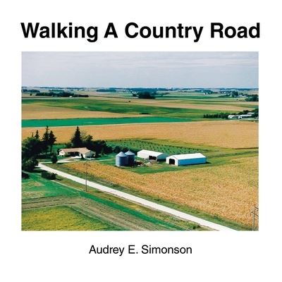 Cover for Audrey E Simonson · Walking a Country Road (Paperback Book) (2020)