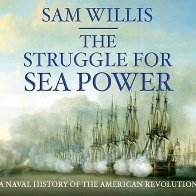Cover for Sam Willis · The Struggle for Sea Power Lib/E (CD) (2016)