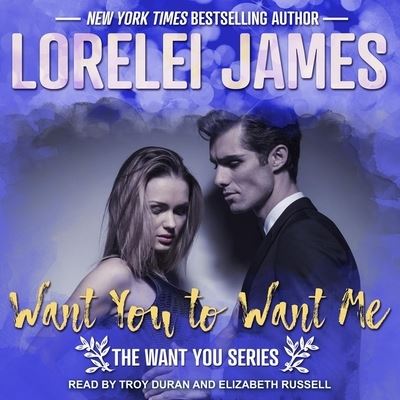 Cover for Lorelei James · Want You to Want Me (CD) (2020)