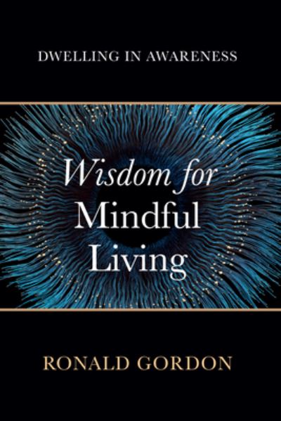 Cover for Ronald Gordon · Wisdom for Mindful Living (Book) (2023)
