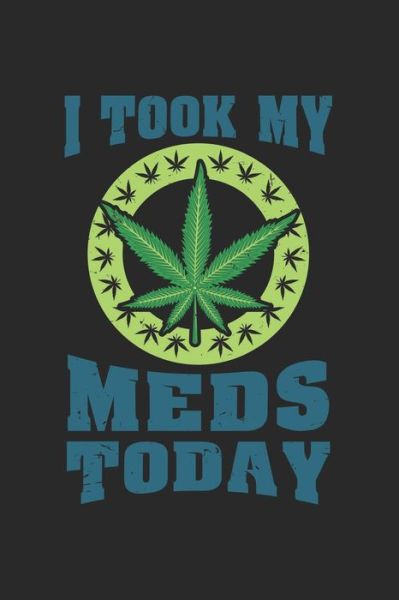 Cover for Cbd Kalender · I Took My Meds Today (Paperback Book) (2019)