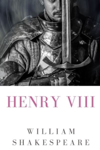 Henry VIII - William Shakespeare - Boeken - Lulu.com - 9781678146610 - 15 februari 2020