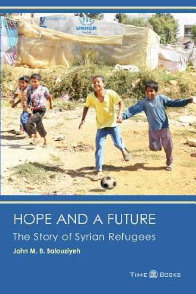 Cover for John M. B. Balouziyeh Esq. · Hope and a Future (Taschenbuch) (2016)